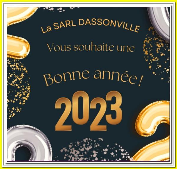 La sarl DASSONVILLE et son équipe vous souhaite une Bonne Année pour 2023